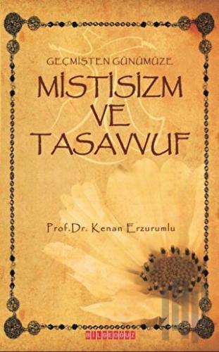 Geçmişten Günümüze Mistisizm ve Tasavvuf