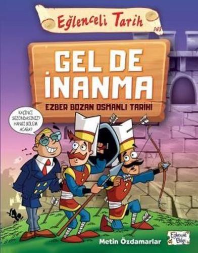 Gel De İnanma - Ezber Bozan Osmanlı Tarihi-Eğlenceli Tarih