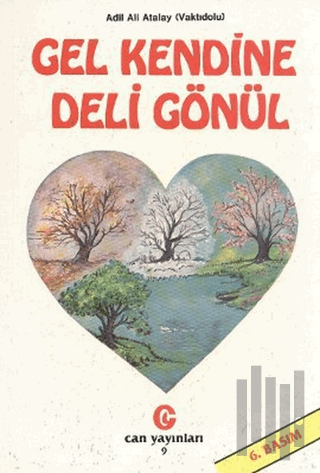 Gel Kendine Deli Gönül
