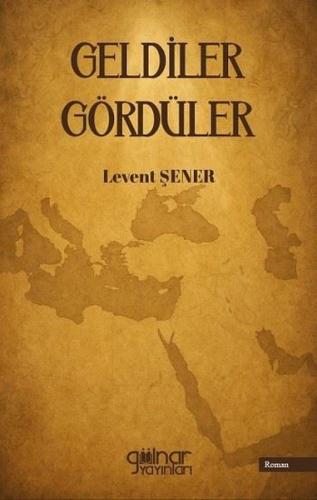 Geldiler Gördüler