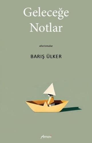 Geleceğe Notlar - Aforizmalar