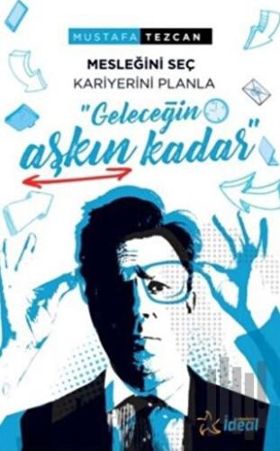 Geleceğin Aşkın Kadar - Mesleğini Seç Kariyerini Planla