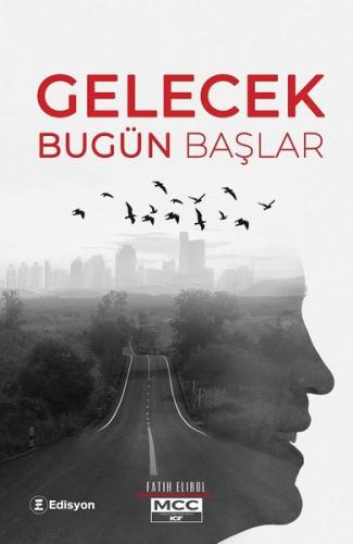 Gelecek Bugün Başlar (Ciltli) | Kitap Ambarı