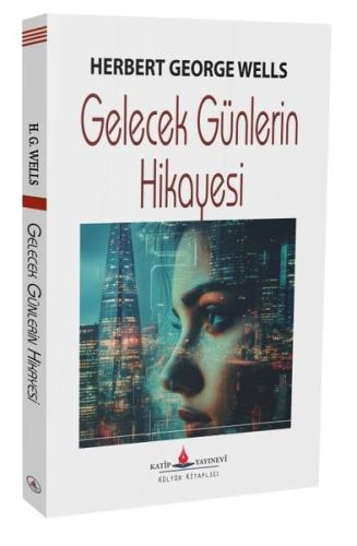 Gelecek Günlerin Hikayesi
