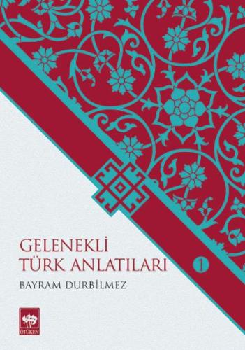 Gelenekli Türk Anlatıları 1 | Kitap Ambarı