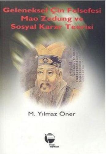 Geleneksel Çin Felsefesi Mao Zedung ve Sosyal Karar Teorisi | Kitap Am