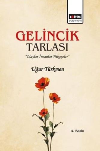 Gelincik Tarlası - İnsanlar Olaylar Hikayeler