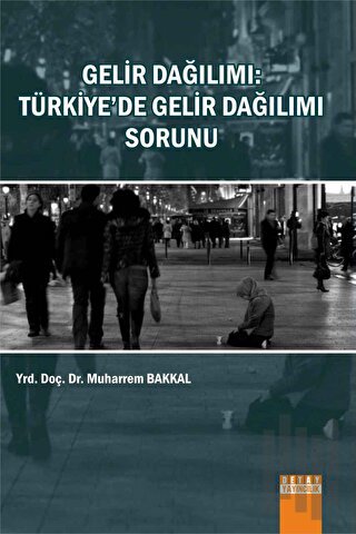 Gelir Dağılımı : Türkiye'de Gelir Dağılımı Sorunu