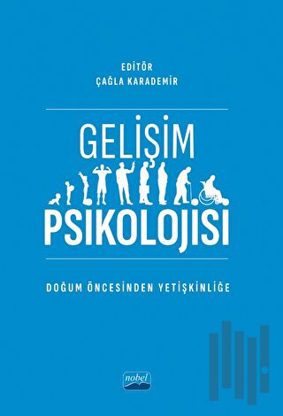 Gelişim Psikolojisi -Doğum Öncesinden Yetişkinliğe