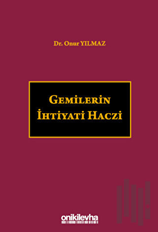 Gemilerin İhtiyati Haczi (Ciltli)