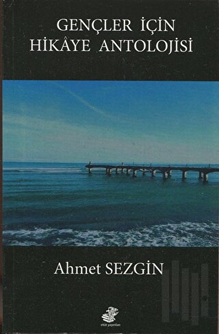 Gençler İçin Hikaye Antolojisi | Kitap Ambarı