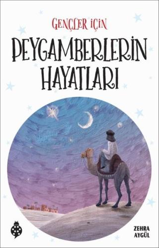 Gençler İçin Peygamberlerin Hayatı