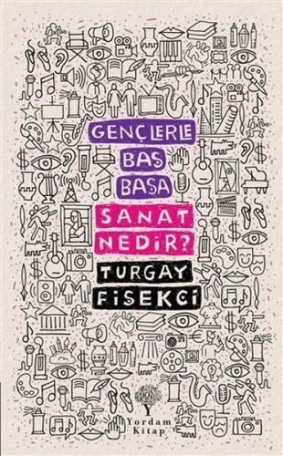 Sanat Nedir? - Gençlerle Baş Başa | Kitap Ambarı