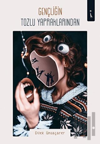 Gençliğin Tozlu Yapraklarından