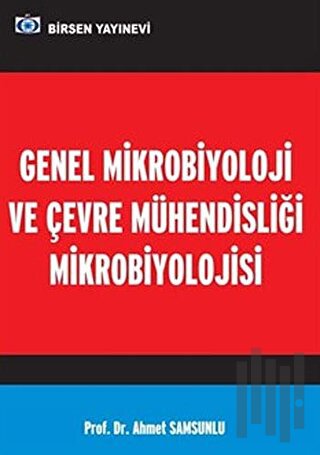 Genel Mikrobiyoloji ve Çevre Mühendisliği Mikrobiyolojisi