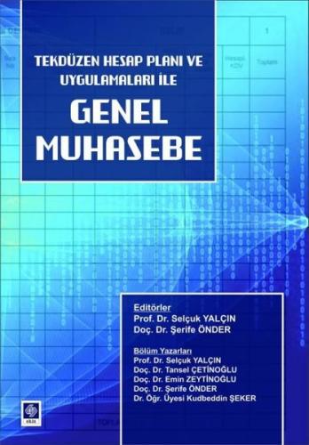 Genel Muhasebe - Tekdüzen Hesap Planı ve Uygulamaları İle