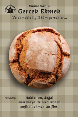 Gerçek Ekmek ve Ekmekle İlgili Tüm Gerçekler