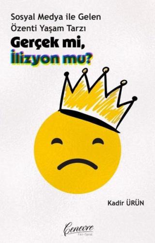 Gerçek mi İllüzyon mu? Sosyal Medya İle Gelen Özenti Yaşam Tarzı