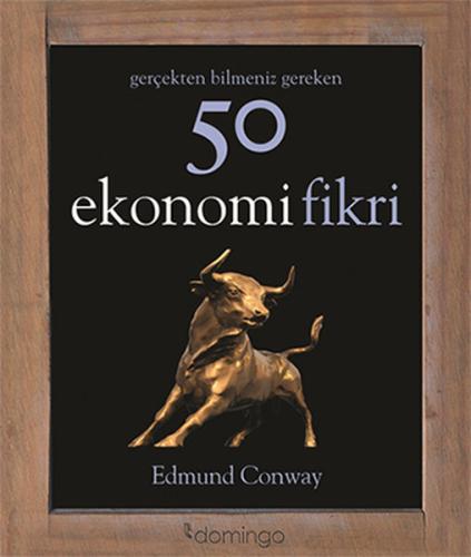 Gerçekten Bilmeniz Gereken 50 Ekonomi Fikri (Ciltli)