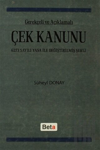 Gerekçeli ve Açıklamalı Çek Kanunu (Ciltli)