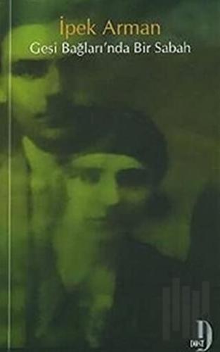 Gesi Bağları’nda Bir Sabah