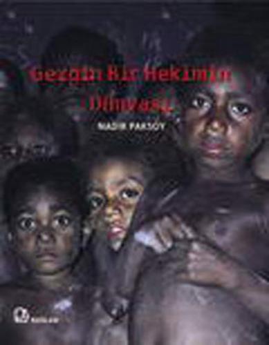 Gezgin Bir Hekimin Dünyası