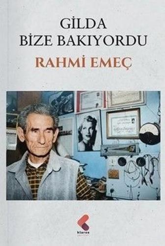 Gilda Bize Bakıyordu | Kitap Ambarı