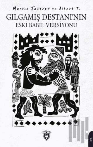 Gılgamış Destanı’nın Eski Babil Versiyonu