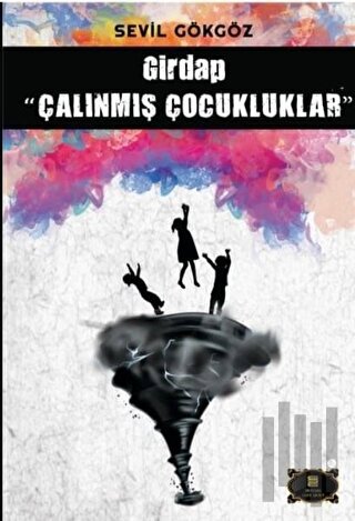 Girdap - Çalınmış Çocukluklar