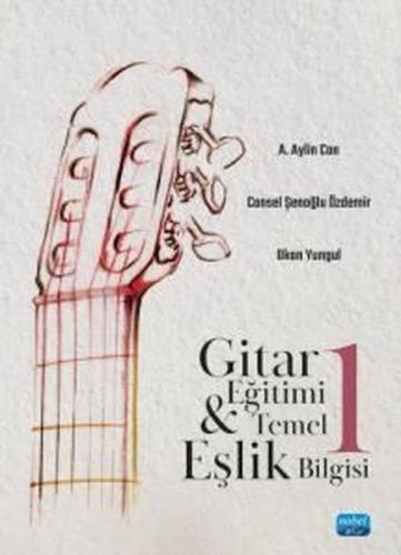 Gitar Eğitimi ve Temel Eşlik Bilgisi - 1 | Kitap Ambarı