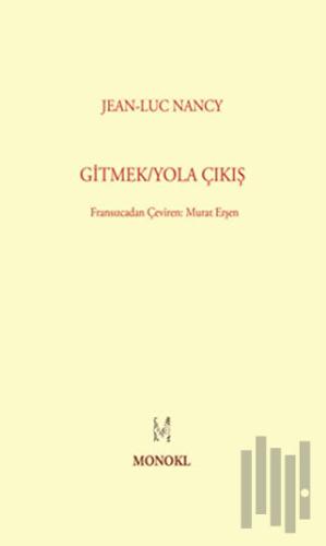 Gitmek - Yola Çıkış