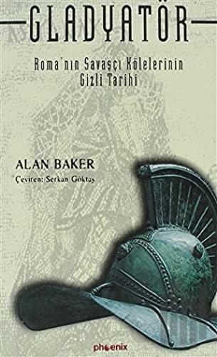 Gladyatör Roma’nın Savaşçı Kölelerinin Gizli Tarihi