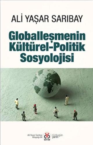 Globalleşmenin Kültürel-Politik Sosyolojisi | Kitap Ambarı