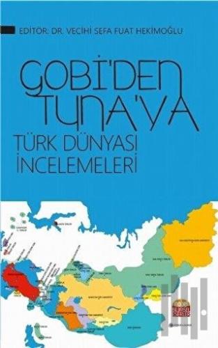 Gobi'den Tuna'ya Türk Dünyası İncelemeleri | Kitap Ambarı