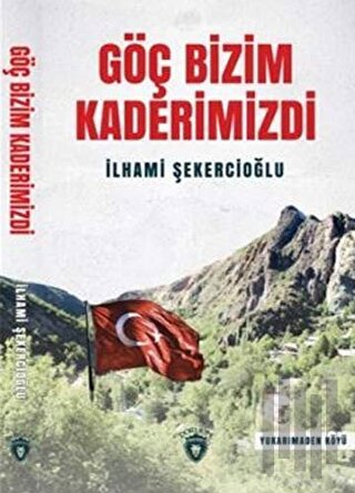 Göç Bizim Kaderimizdi