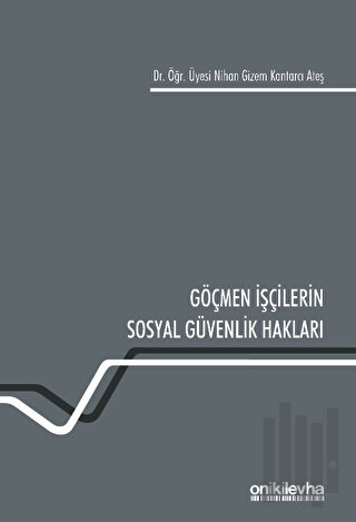 Göçmen İşçilerin Sosyal Güvenlik Hakları