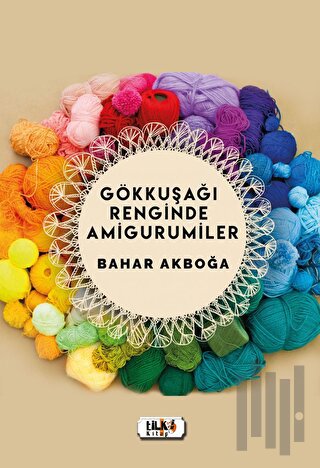 Gökkuşağı Renginde Amigurumiler