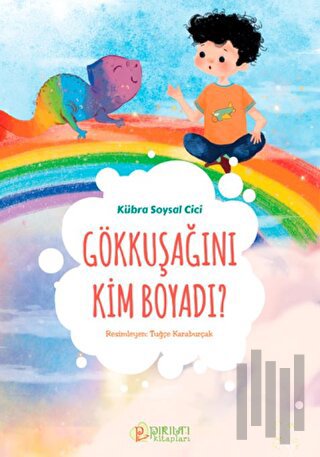 Gökkuşağını Kim Boyadı? | Kitap Ambarı