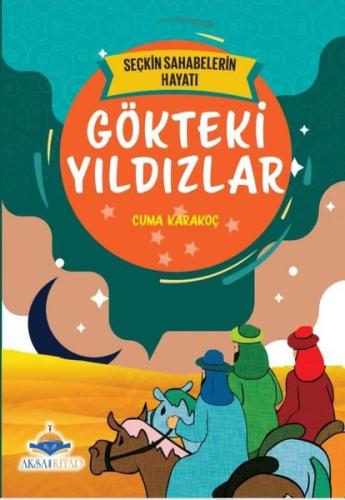 Seçkin Sahabelerin Hayatı Gökteki Yıldızlar | Kitap Ambarı