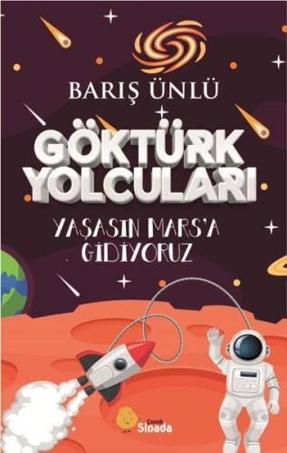 Göktürk Yolcuları Yaşasın Mars’a Gidiyoruz | Kitap Ambarı