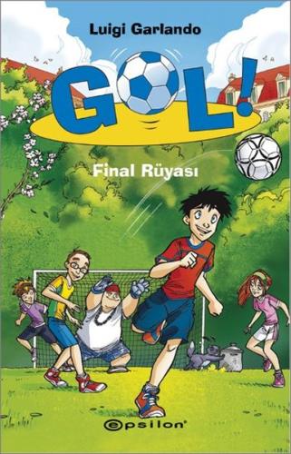 Gol! - Final Rüyası (Ciltli)