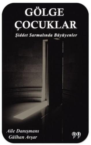 Gölge Çocuklar - Şiddet Sarmalında Büyüyenler