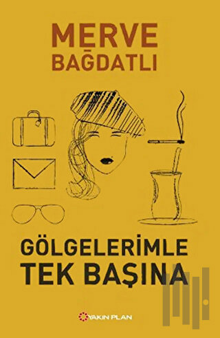Gölgelerimle Tek Başına