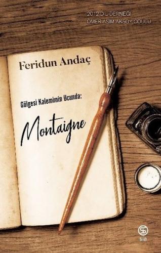 Gölgesi Kaleminin Ucunda: Montaigne