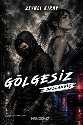 Gölgesiz - Başlangıç