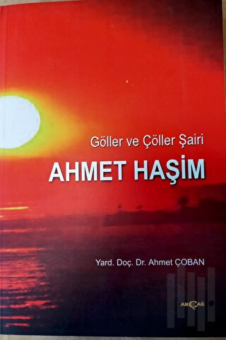 Göller ve Çöller Şairi Ahmet Haşim