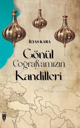Gönül Coğrafyamızın Kandilleri | Kitap Ambarı