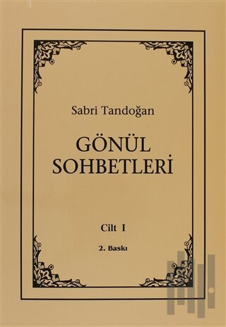 Gönül Sohbetleri Cilt: 1