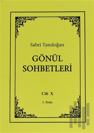 Gönül Sohbetleri Cilt: 10