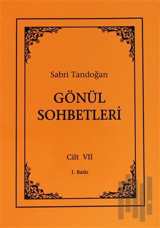 Gönül Sohbetleri Cilt: 7